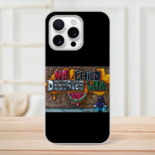 Phone case with 'No Child Deserves War' design on a wooden surface